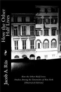 How the Other Half Lives