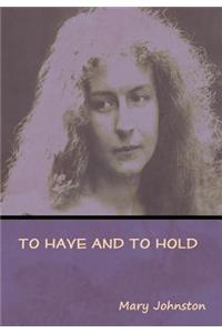To Have and To Hold