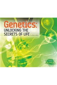 Genetics: Unlocking the Secrets of Life