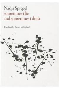 Sometimes I Lie and Sometimes I Don't: Stories