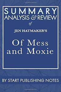 Summary, Analysis, and Review of Jen Hatmaker's Of Mess and Moxie