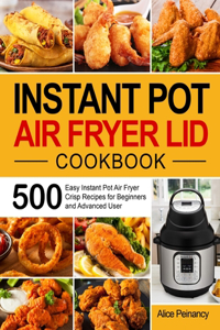 Instant Pot Air Fryer Lid Cookbook
