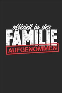 Offiziell in der Familie aufgenommen
