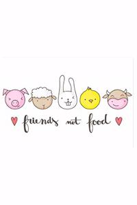 Friends Not Food Vegan Journal - 250 Lined Pages