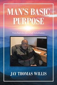Man's Basic Purpose