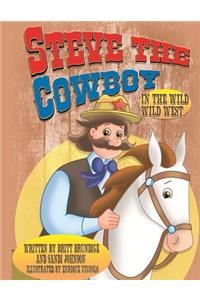 Steve The Cowboy In The Wild Wild West