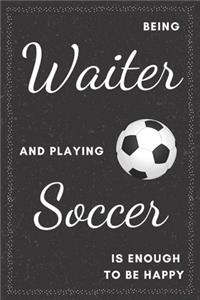 Waiter & Playing Soccer Notebook