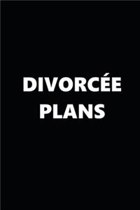 2020 Daily Planner Funny Theme Divorcee Plans Black White 388 Pages