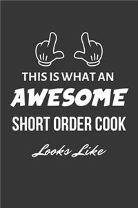 This Is What An Awesome Short Order Cook Looks Like Notebook