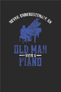 Never Underestimate An Old Man With A Piano