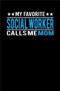 My Favorite Social Worker Calls Me Mom