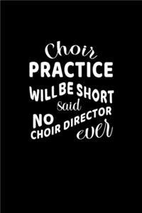 Funny Choir Practice Choir Director Singer Gift