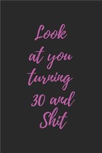 look at you turning 30 and shit