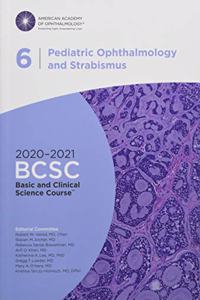 2020-2021 Basic and Clinical Science Course (TM) (BCSC), Section 06: Pediatric Ophthalmology and Strabismus
