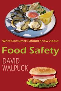 What Consumers Should Know about Food Safety