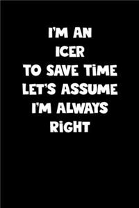Icer Notebook - Icer Diary - Icer Journal - Funny Gift for Icer