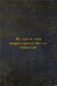 My Age Is Very Inappropriate For My Behavior