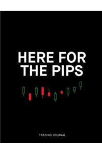 Here for the Pips