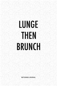 Lunge Then Brunch