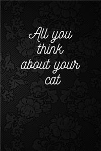 All you think about your cat