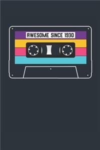 Awesome Since 1930 - Blank Lined Journal, Notebook, Diary, Planner - Vintage 89th Birthday Gift For 89 Years Old Men and Women - Retro Mixtape