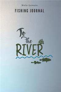 To the River - Fishing Journal