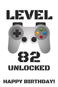 Level 82 Unlocked Happy Birthday!