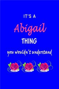 It's A Abigail Thing You Wouldn't Understand
