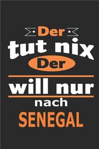 Der tut nix Der will nur nach Senegal