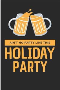 Ain't No Party Like This Holiday Party