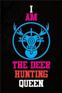I Am The Deer Hunting Queen