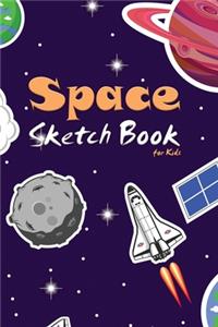 Space Sketch Book for Kids