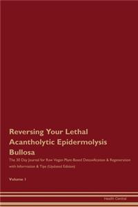 Reversing Your Lethal Acantholytic Epidermolysis Bullosa