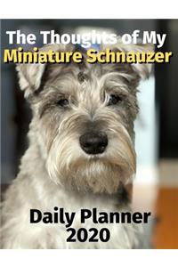 The Thoughts of My Miniature Schnauzer: Daily Planner 2020