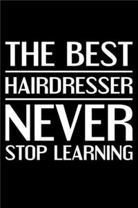 The Best Hairdresser Never Stop Learning