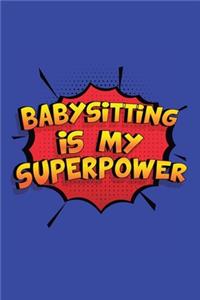 Babysitting Is My Superpower