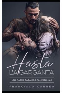 Hasta la Garganta