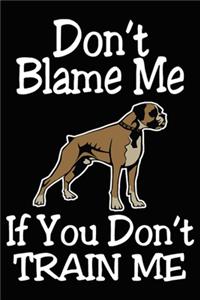 Don't Blame Me If You Don't Train Me