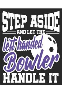 Step Aside nd Let the left Handed Bowler Handle It