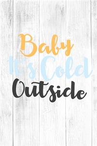 Babt It's Cold Outside