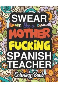 Swear Like A Mother Fucking Spanish Teacher