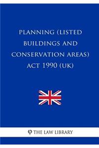 Planning (Listed Buildings and Conservation Areas) ACT 1990