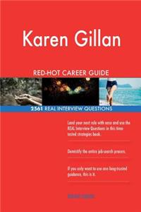 Karen Gillan RED-HOT Career Guide; 2561 REAL Interview Questions