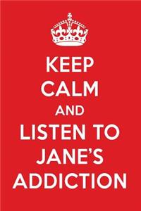 Keep Calm and Listen to Jane
