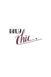Holy Chic: 150 Lined/Ruled Journal Pages Planner Diary Notebook with Novelty Text Quote on the Cover