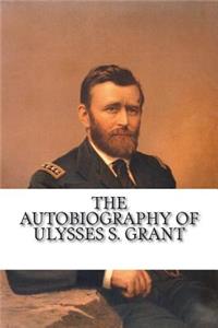 Autobiography of Ulysses S. Grant