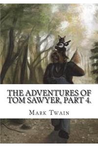 The Adventures of Tom Sawyer, Part 4.