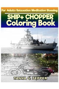 SHIP+ CHOPPER Coloring book for Adults Relaxation Meditation Blessing
