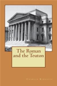 The Roman and the Teuton