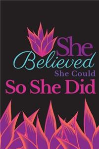She Believed She Could So She Did